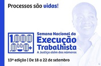 Semana Nacional de Execução Trabalhista começa nesta segunda