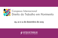 Congresso Internacional debate temas ligados ao Direito do Trabalho no TRT-MG