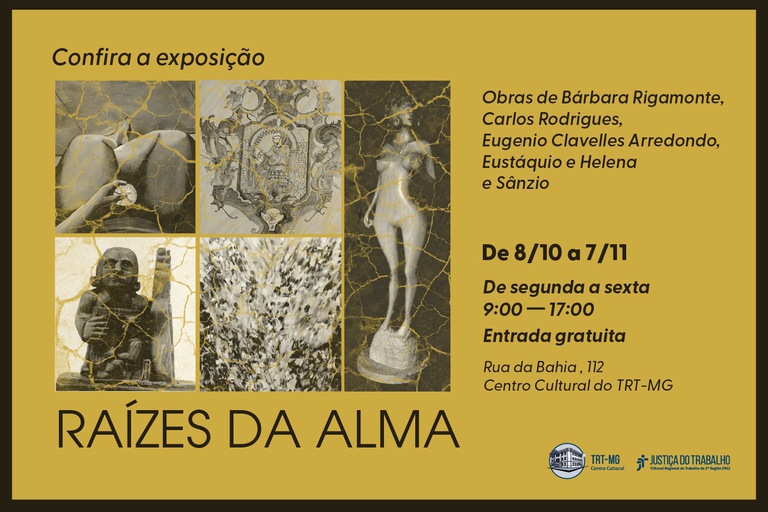Cartaz que divulga abertura da Exposição Raízes da Alma, no Centro Cultural do TRT-MG