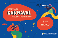 Expediente durante carnaval fica suspenso no TRT-MG