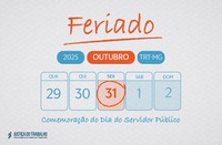 Feriado: Dia do Servidor Público é comemorado nesta sexta (31/10) no TRT-MG