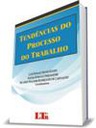 Livro investiga caminhos para maior efetividade do Processo do Trabalho (imagem 1)