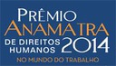 Anamatra premiará ações, projetos e reportagens em defesa dos direitos humanos (imagem 1)