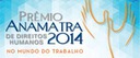Inscrições abertas para o Prêmio Anamatra de Direitos Humanos 2014 (imagem 1)