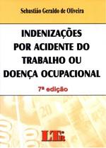 Lançada a 7ª edição da obra de Sebastião Geraldo de Oliveira sobre acidente de trabalho (imagem 1) Lançada a 7ª edição da obra de Sebastião Geraldo de Oliveira sobre acidente de trabalho (imagem 1)