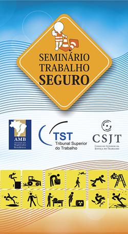 AMB e TST promovem o Seminário Trabalho Seguro (imagem 1) AMB e TST promovem o Seminário Trabalho Seguro (imagem 1)