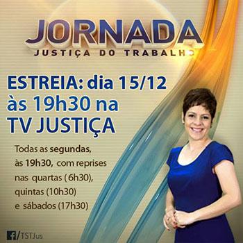 Produzido pela Justiça do Trabalho, programa Jornada estreia em 15/12 na TV Justiça (imagem 1) Produzido pela Justiça do Trabalho, programa Jornada estreia em 15/12 na TV Justiça (imagem 1)