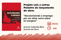 Leis e Letras trará o tema: “Decolonizando o emprego por um olhar outro sobre as margens”