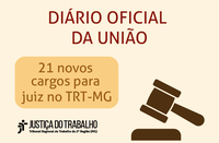 Sancionada lei que cria 21 cargos de juiz substituto do TRT-MG