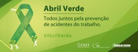 Justiça do Trabalho adere a campanha Abril Verde com foco na prevenção de acidentes