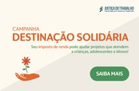 Programa de Combate ao Trabalho Infantil promove destinação solidária do Imposto de Renda