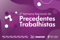 2ª Semana de Precedentes terá sessão para uniformização de jurisprudência e curso no TRT-MG