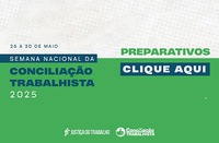 Semana Nacional da Conciliação Trabalhista será aberta na próxima segunda-feira (26/5)