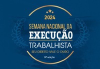 Semana Nacional da Execução Trabalhista será aberta na próxima segunda (16/9) no TRT-MG
