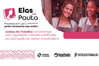 Banner ilustrativo da semana temática "Elas em Pauta", semana que priorizou a conciliação de processos envolvendo mulheres