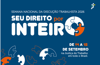 16ª Semana Nacional da Execução Trabalhista