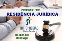 TRT-MG lança edital com até 300 vagas para Residência Jurídica