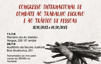 TRT-MG sedia Congresso Internacional sobre Combate ao Trabalho Escravo e ao Tráfico de Pessoas