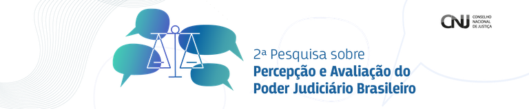 2ª Pesquisa sobre a Percepção e Avaliação do Poder Judiciário Brasileiro