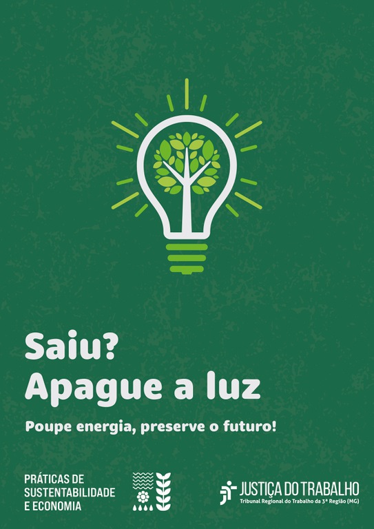 campanha secom saiu apague a luz.jpeg saiu? apague a luz. poupe energia, preserve o futuro. práticas de sustentabilidade e economia.