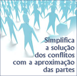 Simplifica a solução dos conflitos com a aproximação das partes