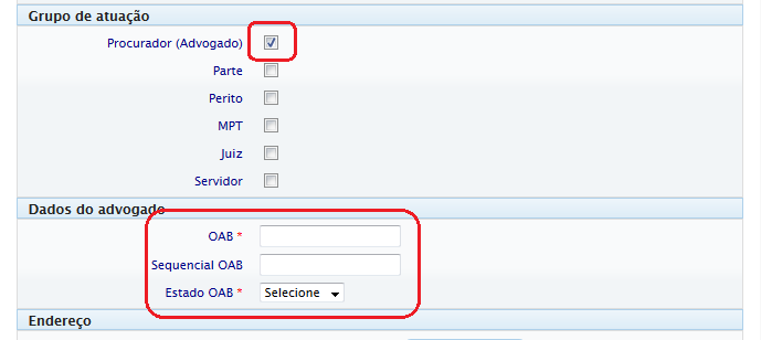 Informar os campos de Dados do advogado, caso tenha escolhido o 'Grupo de atuação' Procurador (Advogado).