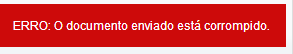ERRO: O documento enviado está corrompido.