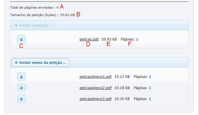  O sistema permite incluir um único documento para a petição e vários anexos (respeitados os limites de páginas e tamanho).