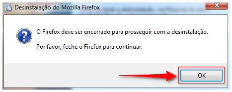 Janela de Desisntalação do Firefox: clicar em Ok