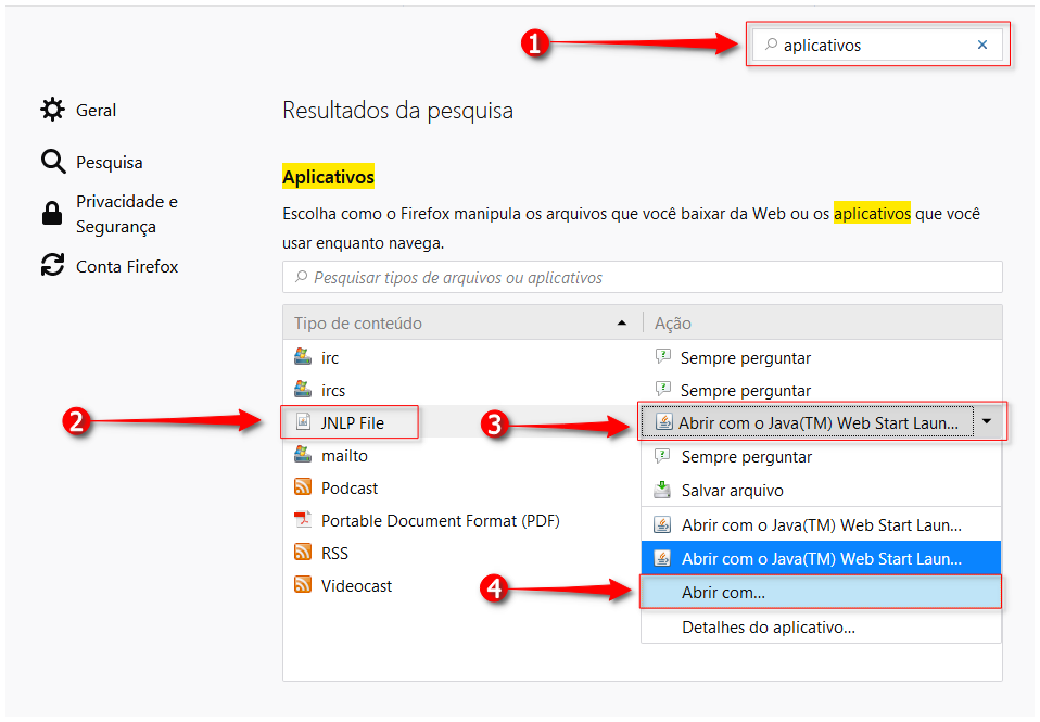 Janela do Firefiox: pesquisar por aplicativos, clinar em JNLP File, na caixa de combinação escolher o item Abrir com